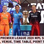 महिला आईपीएल 2024 शेड्यूल, टीम, प्लेयर्स और विनर्स लिस्ट | Womens Premier League 2024 WPL Schedule, Team, Venue, Time Table, Point Table