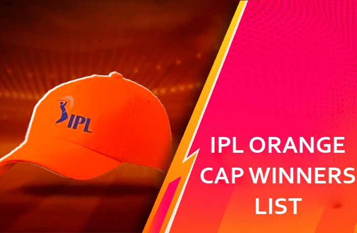 आईपीएल ऑरेंज कैप विजेता लिस्ट (ipl orange cap winners list)