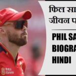 फिल साल्ट का जीवन परिचय । Phil Salt Biography in Hindi